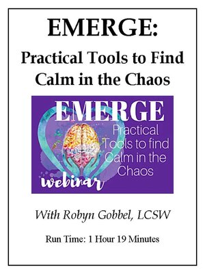 cover image of EMERGE: Practical Tools to Find Calm in the Chaos (Video)